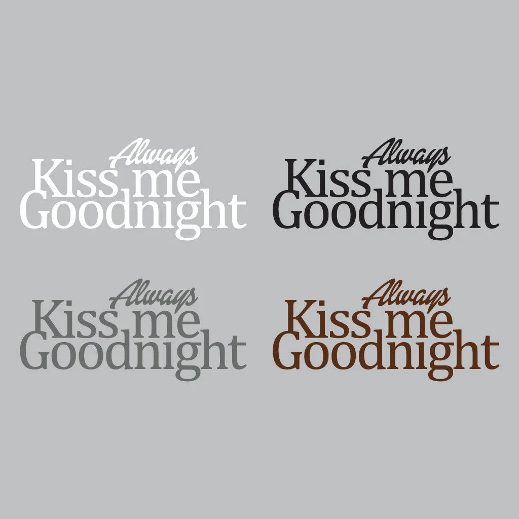 Always Kiss Me Goodnight