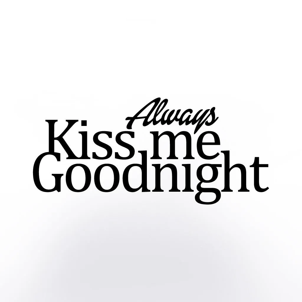 Always Kiss Me Goodnight